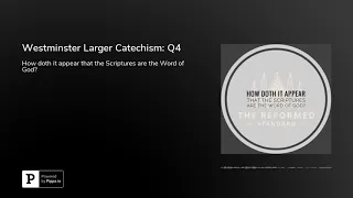 Westminster Larger Catechism: Q4