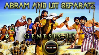 Abram and Lot Separate | Genesis 13 | Quarreling arose between Abram’s herders and Lot’s | Sodom