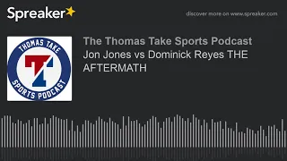 Jon Jones vs Dominick Reyes THE AFTERMATH