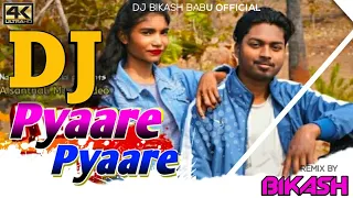 Pyaare Pyaare New Santali Dj Video Song