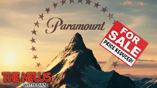 Paramount's Days Are Numbered - The News with Dan!