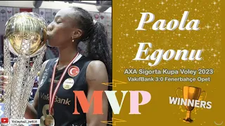 Paola Egonu │ Superstar, Champion, MVP │ Vakifbank vs Fenerbahçe Opet │ AXA Sigorta Kupa Voley 2023