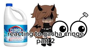 Reacting to gacha cringe part 2 #gacha #gachacringe #cringe