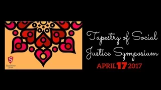 Tapestry of Social Justice Symposium 4.17.17