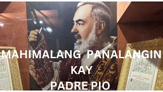 Mahimalang Panalangin Kay Padre Pio I Tagalog Miracle Prayer to St. Pio of Pietrelcina