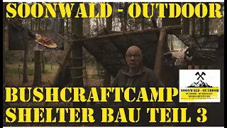 Bushcraftcamp Lagerbau - Shelter Bauen Teil #003 im Bushcraftcamp soonwald-outdoor