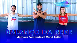 Balanço da Rede - Matheus Fernandes ft Xand Avião - We Dance   Coreografia