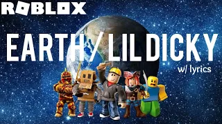 Earth w/ lyrics | lil dicky | roblox video