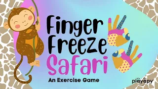 FINGER FREEZE SAFARI | A Fine Motor Exercise Game | Finger Gym |Hand Warm-ups for Teletherapy