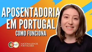 Aposentadoria em Portugal: como funciona