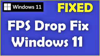 FPS Drop Fix Windows 11 [ Best Settings ]  How to Fix FPS Dropping Problem in Windows 11