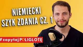 Jak zbudować zdanie - niemiecki szyk zdania, cz. 1 #zapytajpoliglotę de odc. 121