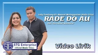 RADE DO AU (VIDEO LIRIK) Lely Tanjung Ft. Reezal