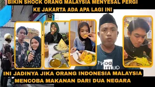 KENAPA ORANG MALAYSIA MENYESAL PERGI JAKARTA APA MUNGKIN MAKANANYA TAK SEDAP