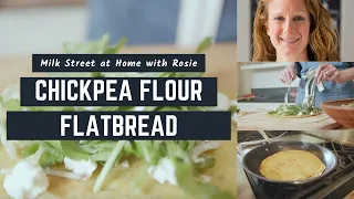 Chickpea Flour Flatbread | Milk Street At Home