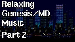 Relaxing Genesis/Megadrive Music (100 songs) - Part 2