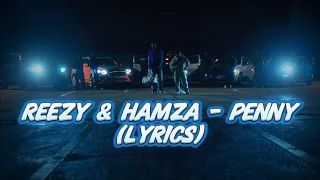reezy - PENNY ft. Hamza (LYRICS)
