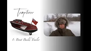 Temptress Build 1: Wood Boat Build Trailer