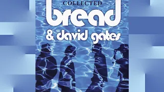 Bread & David Gates [Collected] (2012) - Baby I'm A Want You