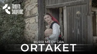 Tregime Popullore - Burri me dy Gra  (ORTAKET ) - pjesa e 1