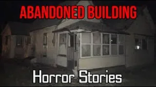 Scary TRUE Stories Abandoned Building horror stories #scarystories #creepypasta #horrorstories
