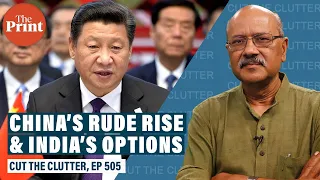 Rude rise of China, declining America & three options for India beyond strategic ambiguity