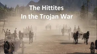 The Hittites in the Trojan War