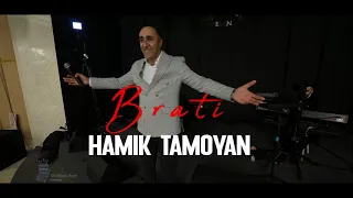 Hamik Tamoyan - Brati (Official Music Video) 4K