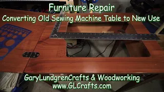 Furniture Repair Techniques - Sewing Machine Table Conversion Ep.2018-21