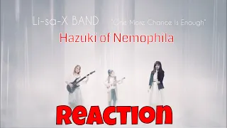 LI-SA-X BAND - ONE MORE CHANCE IS ENOUGH REACTION | HAZUKI OF NEMOPHILA | DRUMMER REACTS