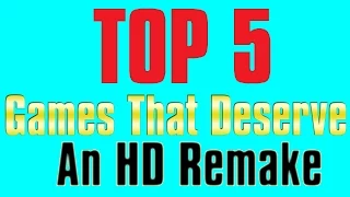 TOP 5 Games That Deserve an HD Remake