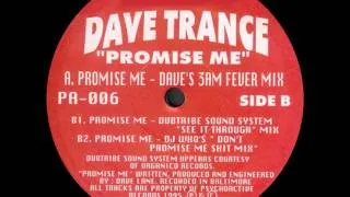 Dave Trance - Promise Me (DJ Who's 'Don't Promise Me Shit' Mix)