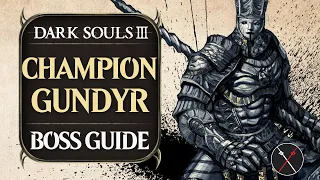 Champion Gundyr Boss Guide - Dark Souls 3 Boss Fight Tips and Tricks on How to Beat DS3