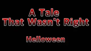 A Tale That Wasn't Right - Helloween(Lyrics)