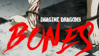 Imagine Dragons - BONES 「AMV」 Anime Mix