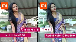 Mi 11 Lite NE 5G vs Redmi Note 10 Pro Max | Camera Comparison | Camera Test | | Tech Song |