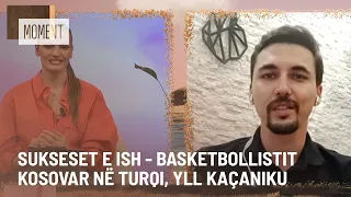 Sukseset e ish - basketbollistit kosovar në Turqi, Yll Kaçaniku
