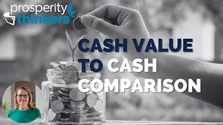 Cash Value to Cash Comparison