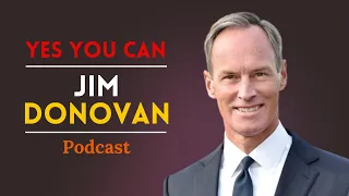 Yes You Can - Jim Donovan | Podcast | Today Quotes