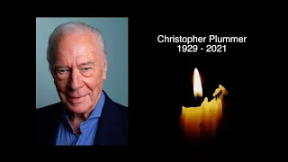 CHRISTOPHER PLUMMER - R.I.P - TRIBUTE TO THE GREAT ACTOR WHO DIED AGED 91