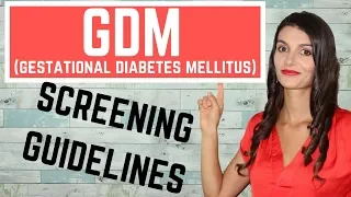 GDM-Diagnosis & Screening Guidelines *USMLE STEPs 1, 2 & 3*