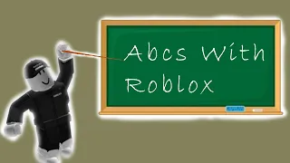Learn the ABC's with ROBLOX!