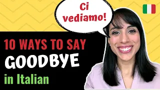 10 ways to say GOODBYE in Italian - Basic Italian farewells