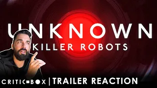 UNKNOWN: Killer Robots | Trailer React/Review