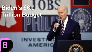 Biden Says $6.9 Trillion Budget Gives Everyone a Shot