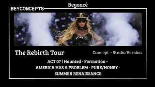 BEYONCÉ - ACT VII (THE REBIRTH TOUR) - CONCEPT TOUR