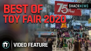 Shacknews - Best of Toy Fair 2020