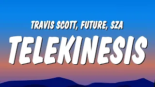 Travis Scott - TELEKINESIS (Lyrics) ft. Future & SZA