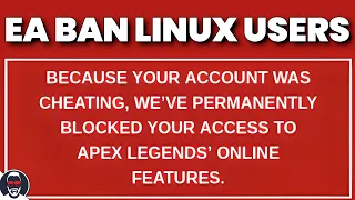 ANOTHER BAN WAVE for Apex Legends Linux users - is EA falling apart?