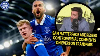 "It's Our Jobs To Test The Narrative" | Sam Matterface Addresses Controversial Everton Comments